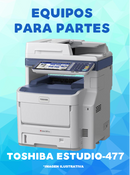 Copiadora e Impresora Digital Toshiba E-STUDIO E-477SL PARA PARTES N/S:06813/TQGE15292